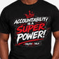 ACCOUNTABILITY IS A SUPER POWER T-SHIRT