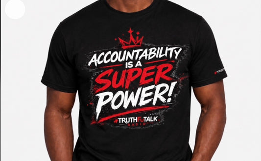 ACCOUNTABILITY IS A SUPER POWER T-SHIRT