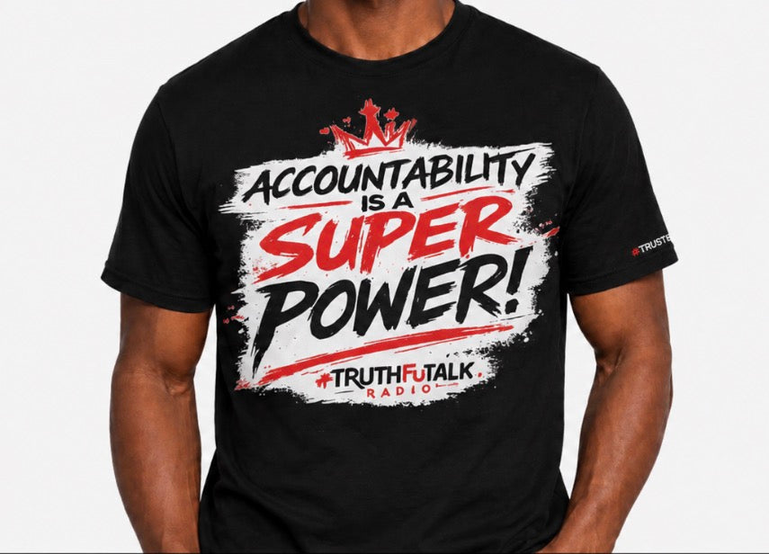 ACCOUNTABILITY IS A SUPER POWER T-SHIRT